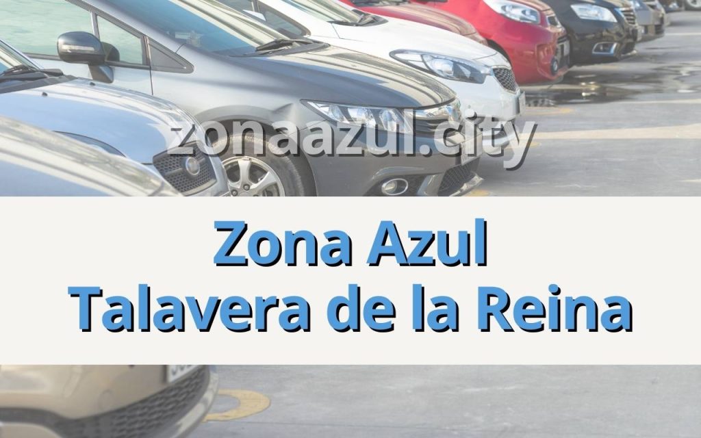 Zona Azul en Talavera de la Reina: Horarios, Precios y Guía Completa 1 zona azul talavera de la reina